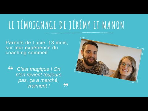 Témoignage "Il dort enfin...et nous aussi !" - Jérémy & Manon