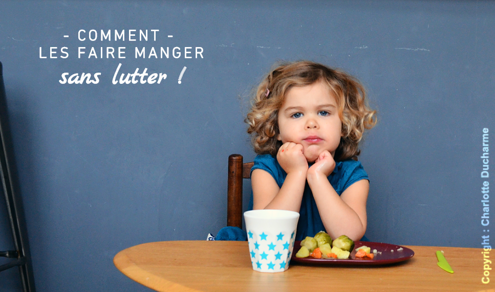 Mon Enfant Ne Mange Pas Comment Linciter à Manger Sans