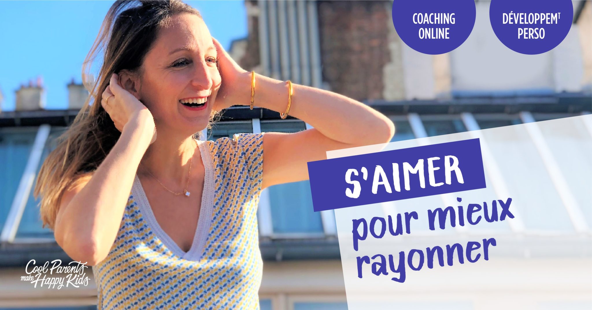 formation éducation positive s'aimer développement personnel cool parents make happy kids s'aimer pour mieux rayonner formation développement personnel