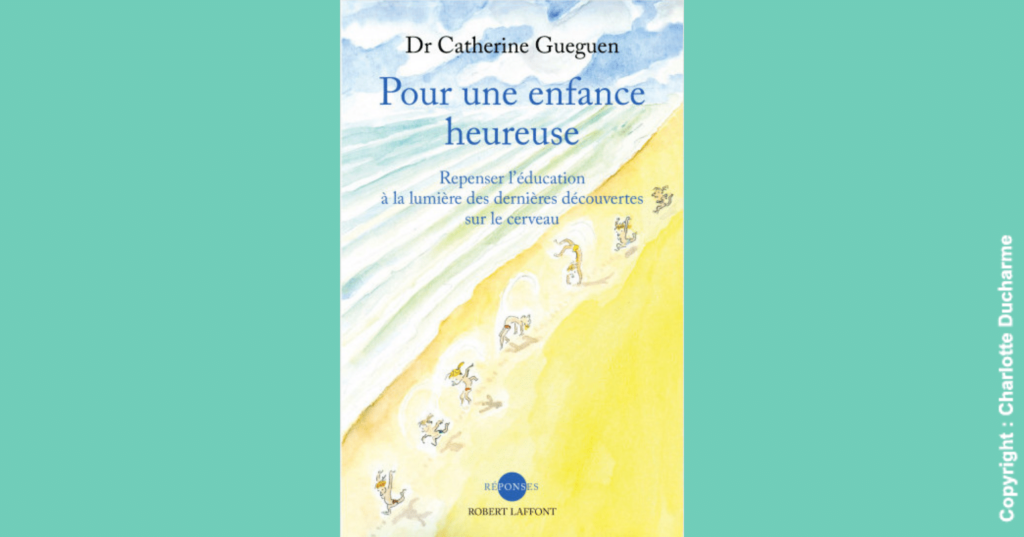 livre Pour une enfance heureuse catherine gueguen -cpmhk