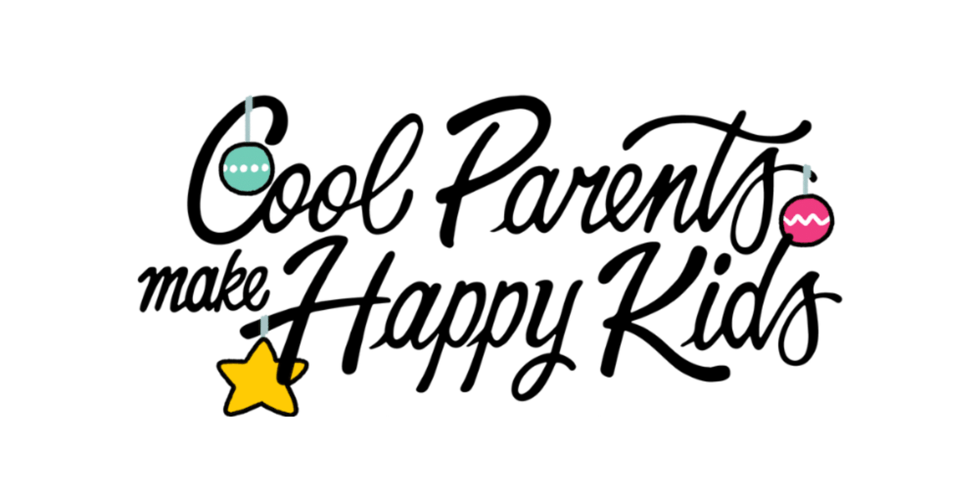 Cool Parents Make Happy Kids